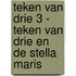 Teken van Drie 3 - Teken van Drie en de Stella Maris