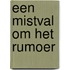 Een mistval om het rumoer