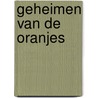 Geheimen van de Oranjes by J.G. Kikkert