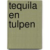 Tequila en tulpen by Gaby Rasters