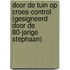 Door de tuin op croes-control (gesigneerd door de 80-jarige Stephaan)