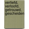 Verliefd, verloofd, getrouwd, gescheiden by Janine Janssen