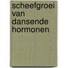 Scheefgroei van dansende hormonen door Els Kikke