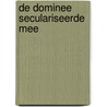 De dominee seculariseerde mee by Jaap Luinstra