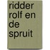 Ridder Rolf en de spruit