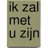 Ik zal met u zijn door C. Van Rijswijk