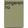 Jongeren nú door N. Verdouw