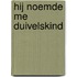 Hij noemde me Duivelskind