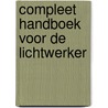 Compleet handboek voor de lichtwerker by Isabelle Cerf