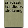 Praktisch handboek stretching door Jessica Matthews