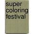 Super coloring festival