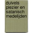 Duivels plezier en satanisch medelijden
