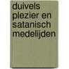 Duivels plezier en satanisch medelijden door Martien J.G. De Jong