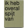 Ik heb overal spijt van door Mels de Jong