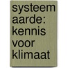Systeem aarde: kennis voor klimaat door Dave Huitema