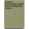 Systems Technologies pakket Basisvaardigheden Metaal door Electudevelopment