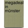 Megadeal in Münster door Bert Wiersema