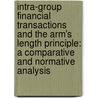 Intra-group financial transactions and the arm's length principle: a comparative and normative analysis door A.J. van Herwaarden