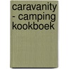 Caravanity - Camping kookboek door Femke Creemers