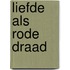 Liefde als rode draad