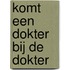 Komt een dokter bij de dokter