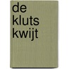 De kluts kwijt by Vannessa Thuyns