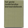 Het Grote Nederlandse Bierwandelboek by Guido Derksen