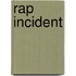 Rap Incident