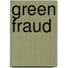 Green Fraud door Stephen Desberg