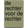 De rechter voor de rechter door Francis Desterbeck