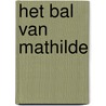 Het bal van Mathilde door Onbekend