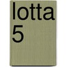 Lotta 5 by Marloes de Vries