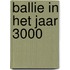 Ballie in het jaar 3000