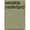 Werelds Nederland door Margot Eggenhuizen