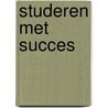 Studeren met Succes door Tine Hoof