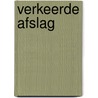 Verkeerde Afslag by Ton den Dekker