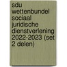 Sdu Wettenbundel Sociaal Juridische Dienstverlening 2022-2023 (set 2 delen) door T. van der Dussen