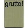 Grutto! door Ruben Smit
