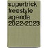 Supertrick Freestyle Agenda 2022-2023