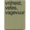 Vrijheid, Vetes, Vagevuur door Diana Spiekhout