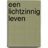 Een lichtzinnig leven