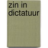 Zin in Dictatuur door Hans van Willigenburg