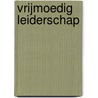 Vrijmoedig leiderschap door Jan Stuijver
