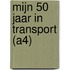 Mijn 50 jaar in transport (A4)