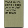 MIXED LRN-line online + boek Commercieel 3/4 vmbo | LIFO-totaal by Unknown