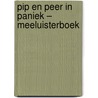 Pip en Peer in paniek – Meeluisterboek door Daniëlle Schothorst