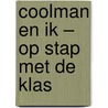 Coolman en ik – Op stap met de klas by Rüdiger Bertram