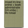 MIXED LRN-line online + boek Administratie 3/4 vmbo | LIFO-totaal by Unknown