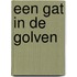 Een gat in de golven
