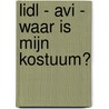 LIDL - AVI - WAAR IS MIJN KOSTUUM? door Onbekend
